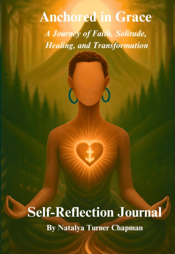 Anchored in Grace: A Journey of Faith, Solitude, Healing, and Transformation - Self Reflection Journal (Spiral-Bound Edition)